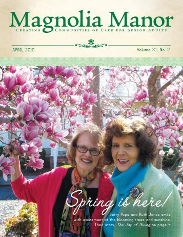 Volume 31, No. 2 APRIL 2010 Their story, The Joy ... - Magnolia Manor