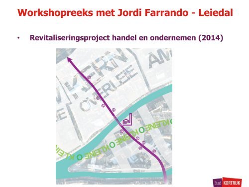 Presentatie Inrichtingsplan Centrum Overleie 17/04 ... - Stad Kortrijk