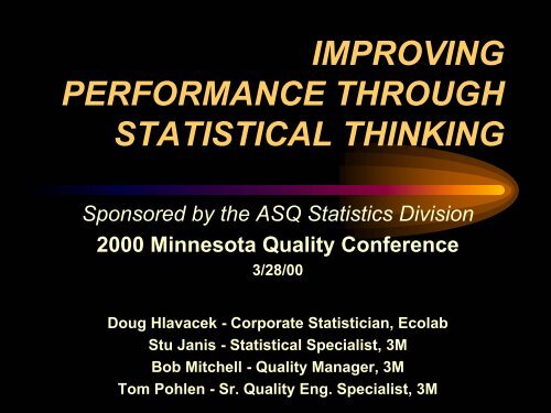 IMPROVING PERFORMANCE THROUGH STATISTICAL THINKING