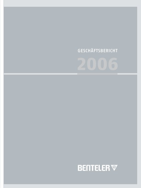 GeschÃ¤ftsbericht 2006 - Lagebericht - Benteler AG