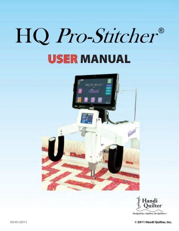 HQ Pro-Stitcher User Manual - Handi Quilter