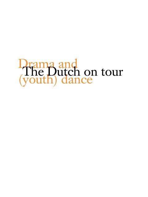 T H E D U T C H O N T O U R - Theater Instituut Nederland