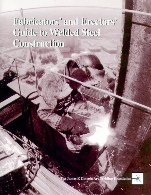 Fabricators' Guide - The James F. Lincoln Arc Welding Foundation