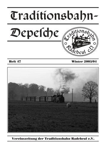 Heft 47 â Winter 2003/04 - Traditionsbahn Radebeul eV