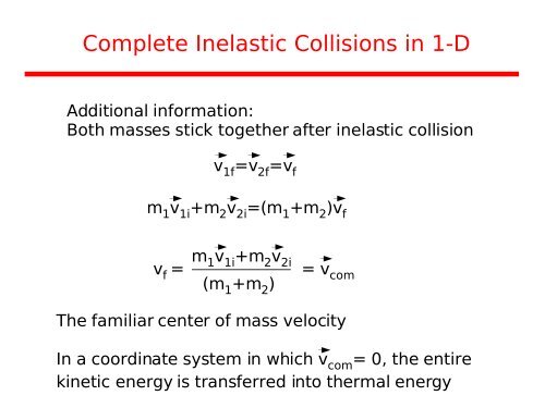 Complete Inelastic Collisions in 1-D