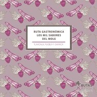 RUTA GASTRONÓMICA LOS MIL SABORES DEL MOLE