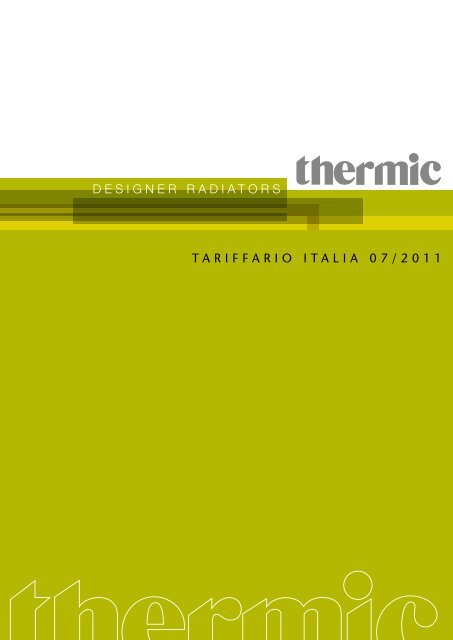 DESIGNER RADIATORS TARIFFARIO ITALIA 07/2011 - Thermic