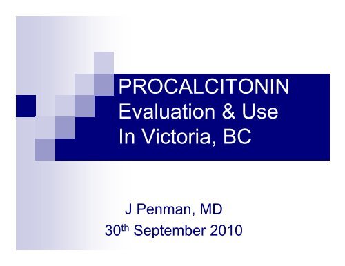 PROCALCITONIN Evaluation & Use In Victoria, BC