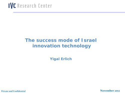 The success mode of Israel innovation technology Yigal Erlich