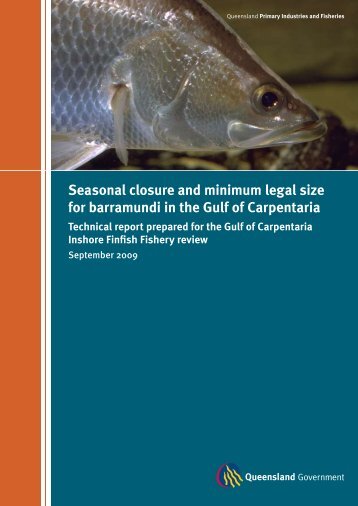 Seasonal closure and minimum legal size for barramundi in the Gulf ...