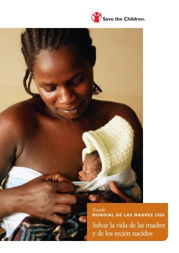 Salvar la vida de las madres y de los reciÃ©n ... - Save the Children