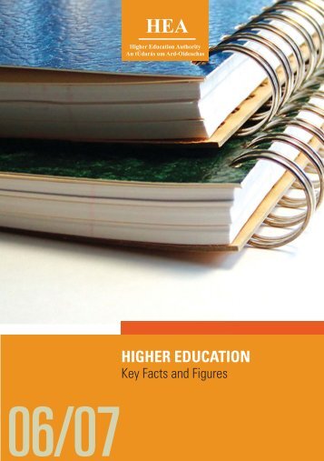 Key Facts and Figures 0607 - Higher Education Authority