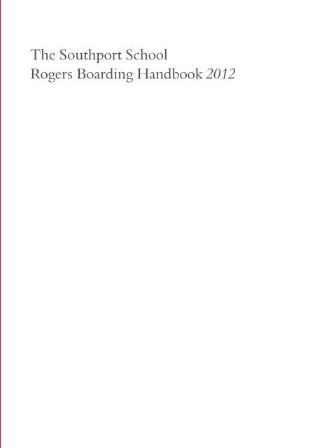 RRogers Boarding Handbook 2012 - The Southport School