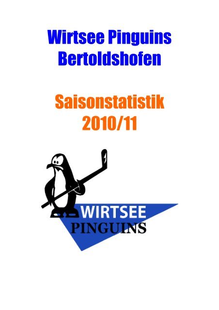 Wirtsee Pinguins Bertoldshofen Saisonstatistik 2010/11 - TSV ...