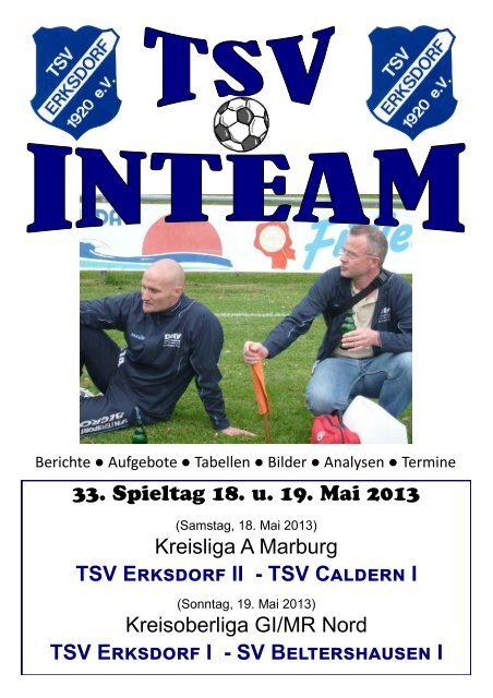 33. Spieltag 18. u. 19. Mai 2013 Kreisliga A Marburg ... - TSV Erksdorf