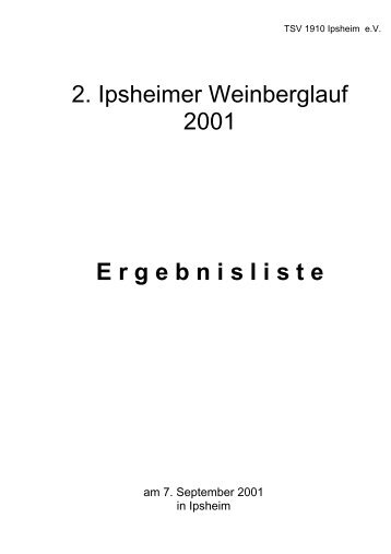 2. Ipsheimer Weinberglauf 2001 E r g e b n i s l i s t e - TSV Ipsheim