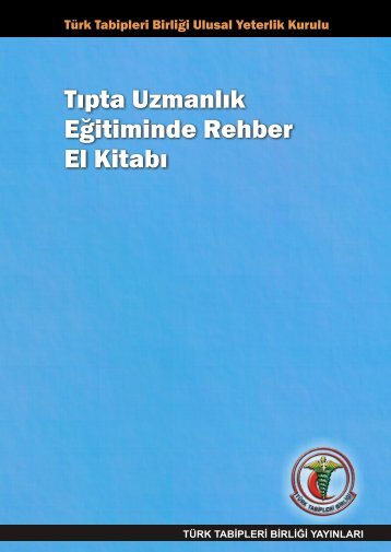 tÄ±pta uzmanlÄ±k eÄitiminde rehber el kitabÄ± - TÃ¼rk Tabipleri BirliÄi