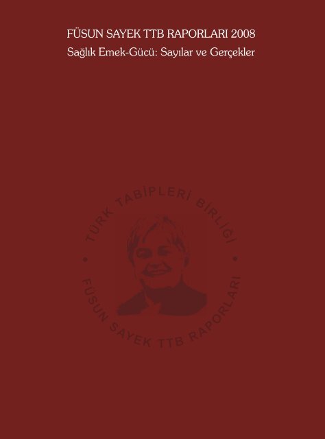 FÃ¼sun Sayek TTB RaporlarÄ± 2008: SaÄlÄ±k Emek-GÃ¼cÃ¼