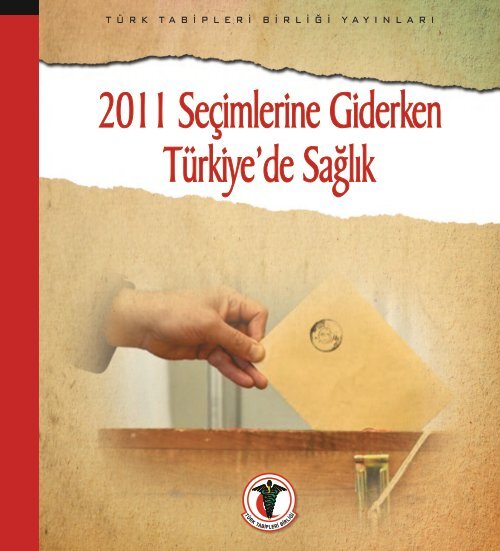 2011 SeÃ§imlerine Giderken TÃ¼rkiye'de SaÄlÄ±k - TÃ¼rk Tabipleri BirliÄi