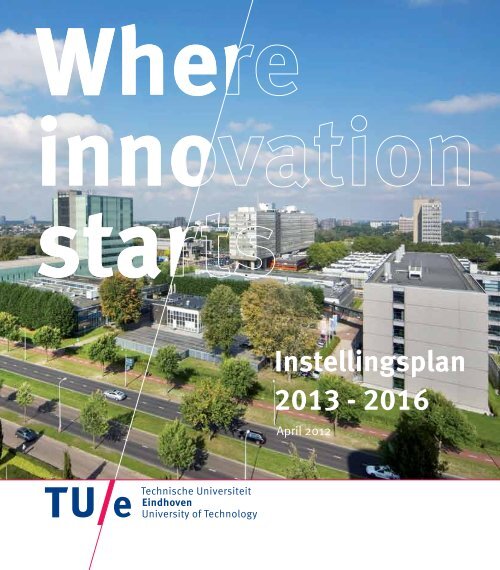 Instellingsplan 2013 - 2016 - Technische Universiteit Eindhoven