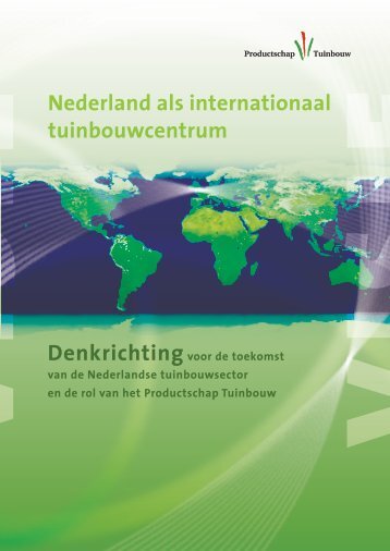 Nederland als internationaal tuinbouwcentrum - Productschap ...