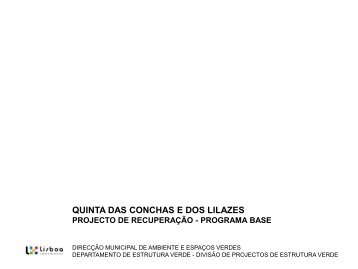 Quinta das Conchas e dos Lilazes - Projecto de Recuperação - Programa Base