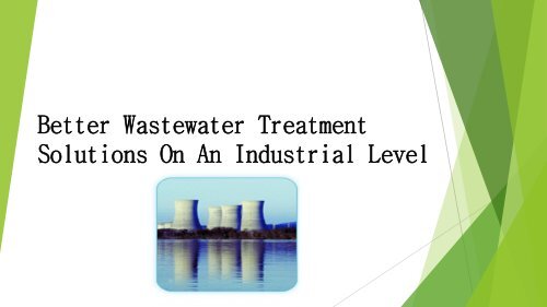 Better Wastewater Treatment Solutions 