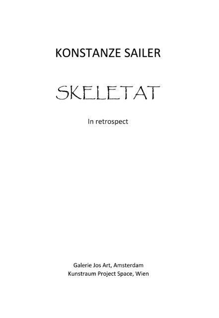 Konstanze Sailer "Skeletat". In retrospect