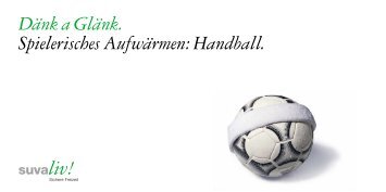 Dänk a Glänk. Spielerisches Aufwärmen: Handball. - Suva