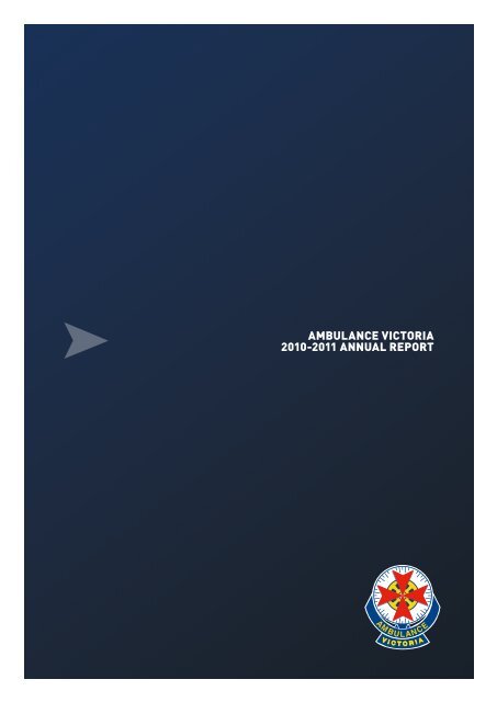 AMBULANCE VICTORIA 2010-2011 ANNUAL REPORT