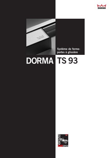 SystÃ¨me de ferme-portes Ã  glissiÃ¨re DORMA TS 93