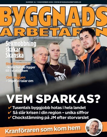 Nr 14 2008 (PDF 10,1 MB) - Byggnadsarbetaren