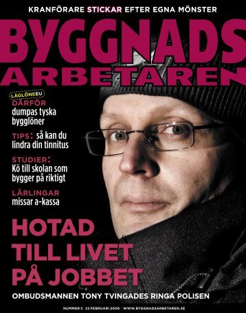 HOTAD TILL LIVET PÅ JOBBET - Byggnadsarbetaren