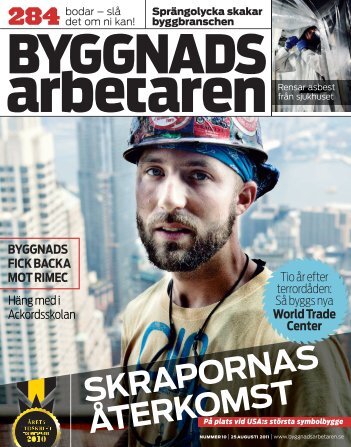 Nr 10 2011 (PDF 16,9 MB) - Byggnadsarbetaren