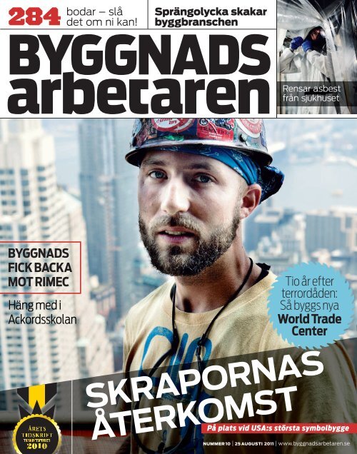 Nr 10 2011 (PDF 16,9 MB) - Byggnadsarbetaren