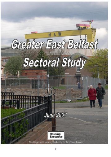 East Belfast Sectoral Study - Northern Ireland Housing Executive