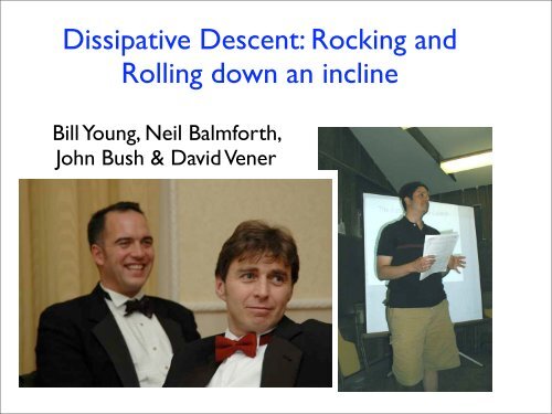 Dissipative Descent: Rocking and Rolling down an incline