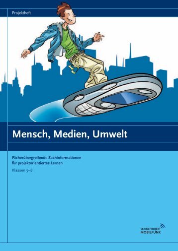 IZMF Projektheft Mensch, Medien, Umwelt (pdf 1,77 MB) - Txet.de