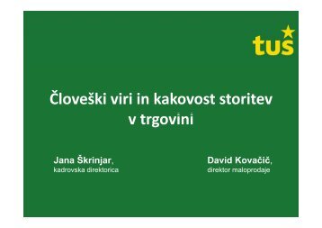 Jana Å krinjar, kadrovska direktorica, TuÅ¡ Holding in David KovaÄiÄ ...