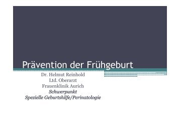 Dr. Reinhold - Prävention der Frühgeburt - 09-03-2011