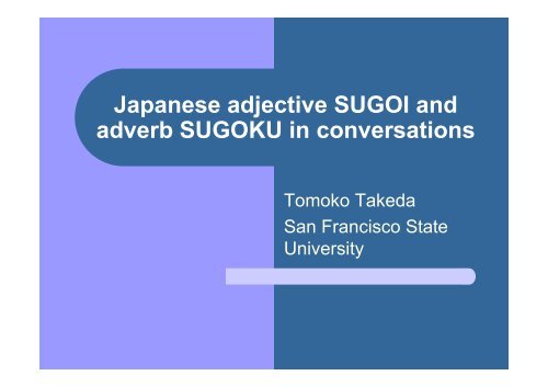 Japanese adjective SUGOI and adverb SUGOKU in conversations