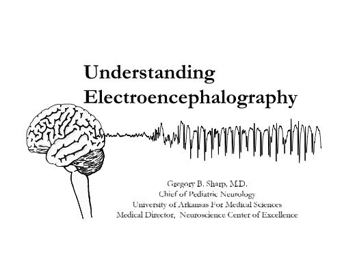 Understanding Electroencephalography - University of Arkansas for ...