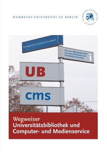 Wegweiser UniversitÃ¤tsbibliothek und Computer- und Medienservice