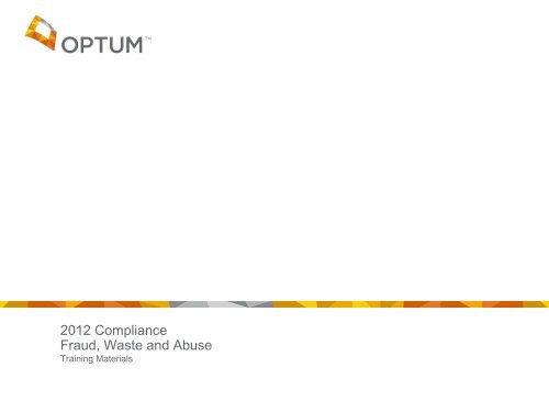 2012 Compliance: Fraud, Waste and Abuse (training - Ubhonline.com