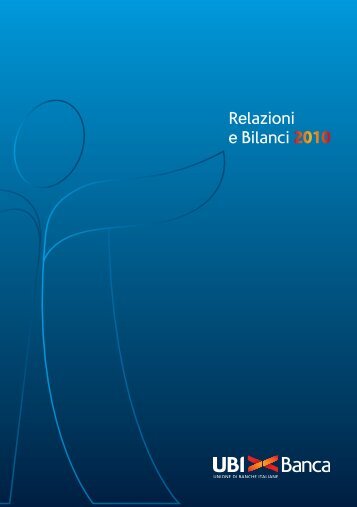 Relazioni e Bilanci 2010 - UBI Banca