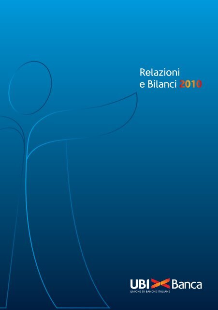 Bilancio consolidato al 31 dicembre 2010 - UBI Banca