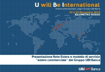 Presentazione Rete Estera e modello di servizio "estero ... - UBI Banca