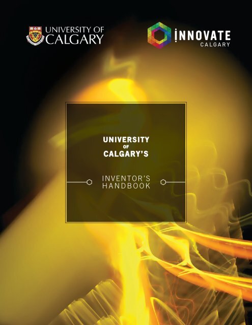 INVENTOR'S HANDBOOK CALGARY'S - University of Calgary