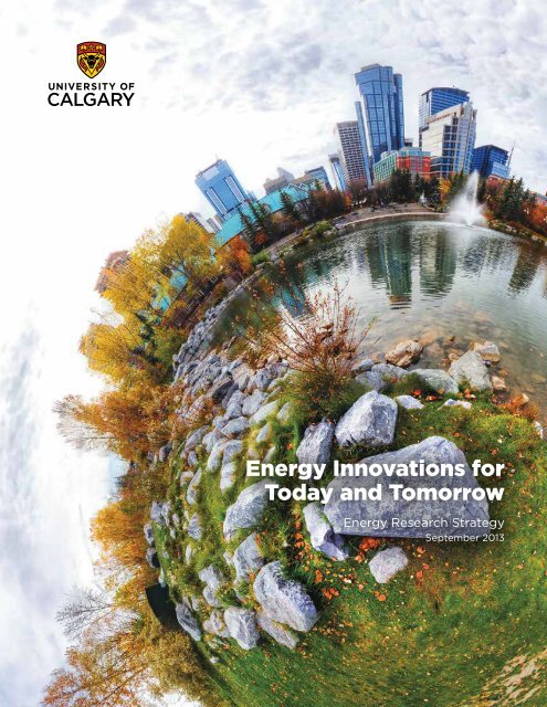 Energy Innovations for Today and Tomorrow - University of Calgary
