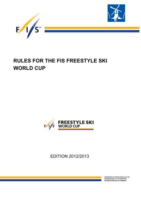 RULES FOR THE FIS FREESTYLE SKI WORLD CUP